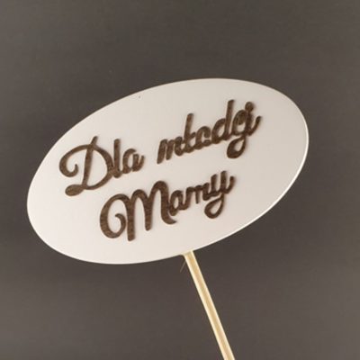 Tabliczka na piku z napisem: Dla młodej Mamy