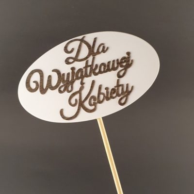 Tabliczka na piku z napisem: Dla Wyjątkowej Kobiety